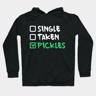 Single Taken Pickles Pickle Hoodie